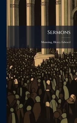 Sermons - Henry Edward Manning - cover