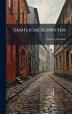 Sämtliche Schriften - Salomon Gessner - cover