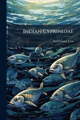 Indian Cyprinidae - John McClelland - cover