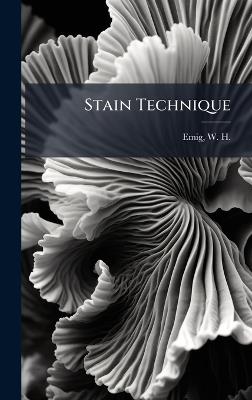Stain Technique - W H 1888- Emig - cover