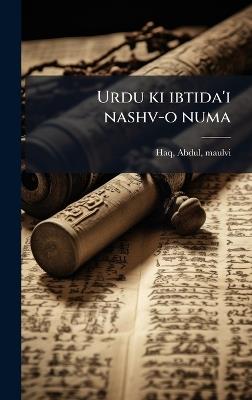 Urdu ki ibtida'i nashv-o numa - Abdul Haq - cover