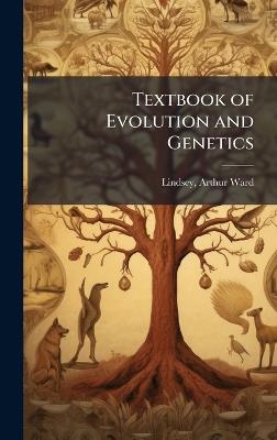Textbook of Evolution and Genetics - Arthur Ward Lindsey - cover