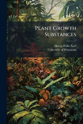 Plant Growth Substances - Folke Karl Skoog - cover