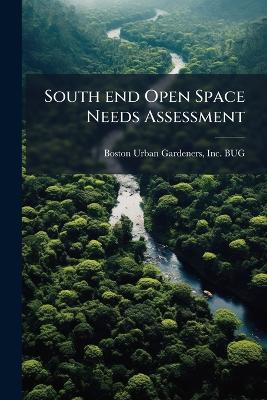 South end Open Space Needs Assessment - Inc [Bug] Boston Urban Gardeners - cover