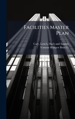 Facilities Master Plan - Lynch Carr,Vanasse Hangen Brustlin - cover