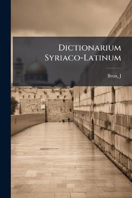 Dictionarium Syriaco-Latinum - J Brun - cover