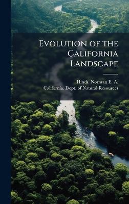 Evolution of the California Landscape - Norman E a 1892- Hinds - cover