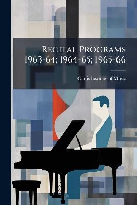 Recital Programs 1963-64; 1964-65; 1965-66 - cover