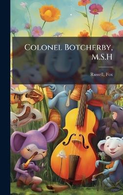 Colonel Botcherby, M.S.H - Fox Russell - cover