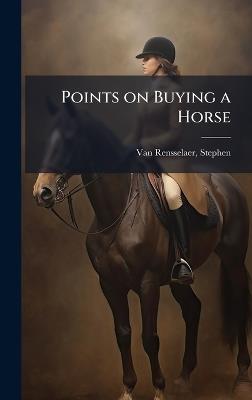 Points on Buying a Horse - Stephen Van Rensselaer - cover