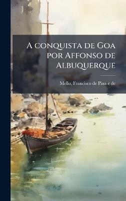 A conquista de Goa por Affonso de Albuquerque - cover