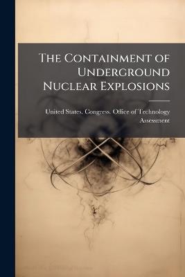 The Containment of Underground Nuclear Explosions - cover