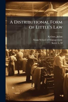 A Distributional Form of Little's Law - Julian Keilson,L D Servi - cover