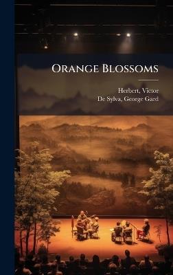Orange Blossoms - Victor Herbert,George Gard De Sylva - cover
