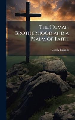 The Human Brotherhood and a Psalm of Faith - Thomas Nield - cover