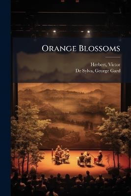 Orange Blossoms - Victor Herbert,George Gard De Sylva - cover