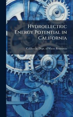Hydroelectric Energy Potential in California - cover