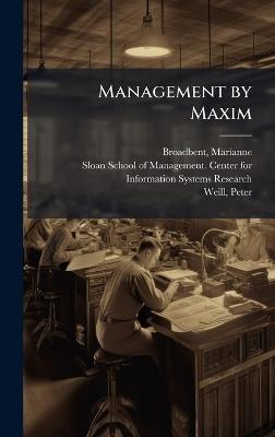 Management by Maxim - Marianne Broadbent,Peter Weill - cover