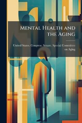 Mental Health and the Aging - cover