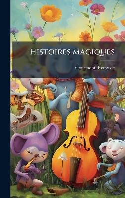 Histoires magiques - Remy De Gourmont - cover