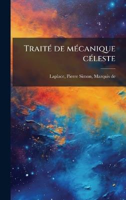 TraitÃ(c) de mÃ(c)canique cÃ(c)leste - Pierre Simon Laplace - cover