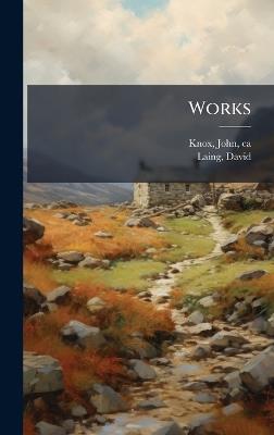 Works - John Knox,David Laing - cover