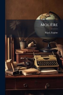 Molière - Eugène Rigal - cover