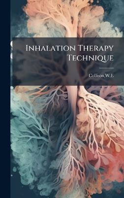 Inhalation Therapy Technique - We Collison - cover