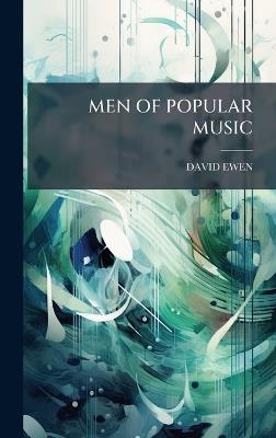 Men of Popular Music - David Ewen - cover
