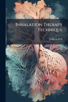 Inhalation Therapy Technique - We Collison - cover