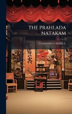The Prahlada Natakam - Dkrishna Charlu - cover