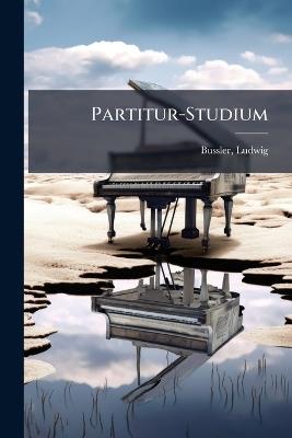 Partitur-Studium - Ludwig Bussler - cover