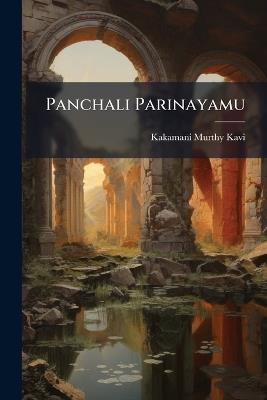 Panchali Parinayamu - Kakamani Murthy Kavi - cover