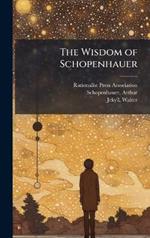 The Wisdom of Schopenhauer