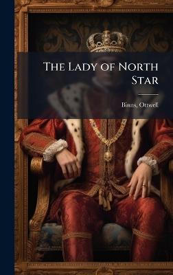 The Lady of North Star - Ottwell Binns - cover