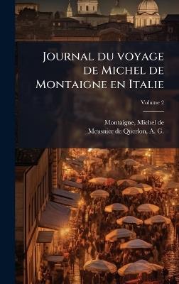 Journal du voyage de Michel de Montaigne en Italie - cover