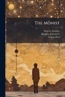The Monist - Edward C Hegeler,Paul Carus - cover