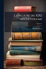 La reliure du XIXe siècle Volume