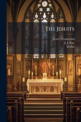 The Jesuits - Lewis Drummond,J J Roy,Mullin - cover