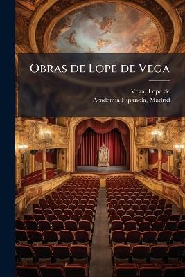 Obras de Lope de Vega - Lope De Vega,Madrid Academia Española - cover