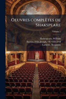 Oeuvres complètes de Shakspeare - William Shakespeare,Laroche Benjamin - cover