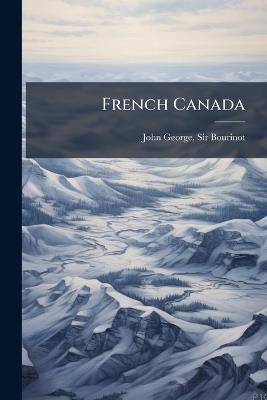 French Canada - John George Bourinot - cover