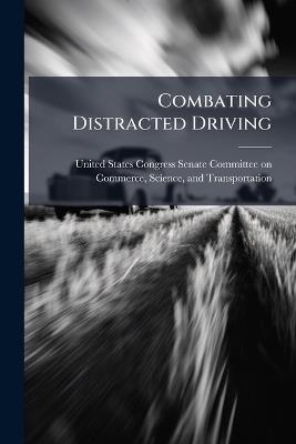 Combating Distracted Driving - cover