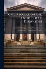 Cftc Regulation And Oversight Of Derivatives