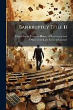 Bankruptcy Title 11