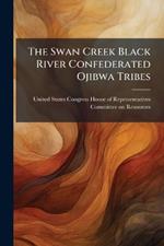 The Swan Creek Black River Confederated Ojibwa Tribes