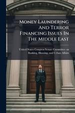 Money Laundering And Terror Financing Issues In The Middle East