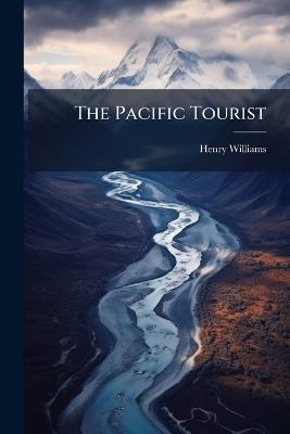 The Pacific Tourist - Henry Williams - cover