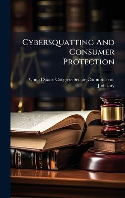Cybersquatting And Consumer Protection - cover