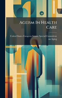 Ageism In Health Care - cover